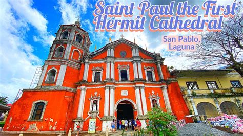 st paul the first hermit cathedral|Visiting Saint Paul the First Hermit Cathedral in San Pablo, Laguna.